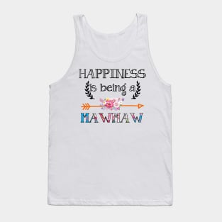 Happiness is being Mawmaw floral gift Tank Top